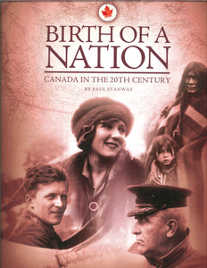 "Birth of a Nation: Canada in the 20th Century" by Paul Stanway