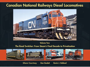 "Canadian National Railway Diesel Locomotives Vol. 2" the Road Switcher