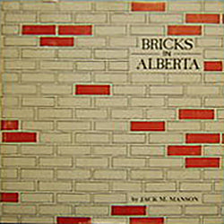 "Bricks in Alberta" by Jack M. Manson