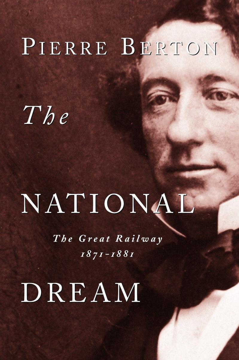 “The National Dream” by Pierre Berton