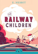 “The Railway Children” by E. Nesbit