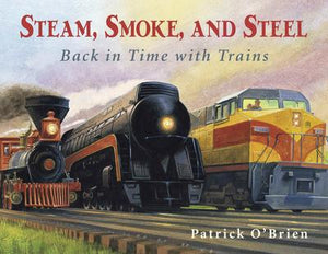 "Steam, Smoke and Steel" by Patrick O'Brien