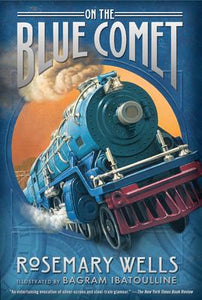 "On the Blue Comet" by Rosemary Wells