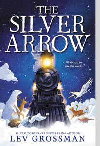 "The Silver Arrow" by Lev Grossman