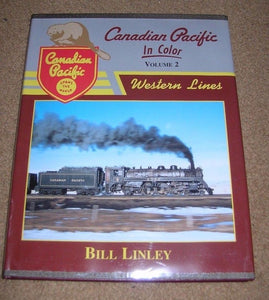 "Canadian Pacific Volume 2  'Western Lines'" by Bill Linley