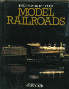 "The Encyclopedia of Model Railroads" Edited by Terry Allen