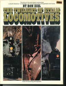 "The Twilight of Steam Locomotives" by Ron Ziel