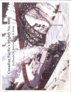 "Canadian Pacific's Mighty No.8000" by Donald M. Bain and Jack D. Leslie