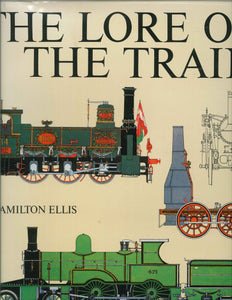 "The Lore of the Train" by C. Hamilton Ellis