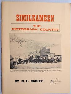 "Similkameen: The Pictograph Country" by N.L. Barlee