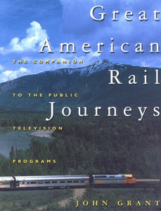 "Great American Rail Journeys" by John Grant