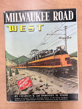 Load image into Gallery viewer, "Milwaukee Road West" By Charles R. and Dorothy M. Wood
