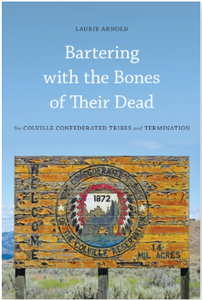 "Bartering with the Bones of their Dead" by Laurie Arnold
