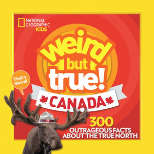 "Weird But True Canada" by Chelsea Lin