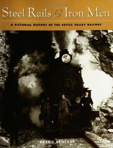 "Steel Rails & Iron Men" by Barrie Sanford