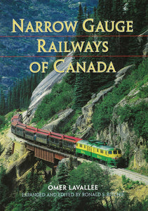 "Narrow Gauge Railways of Canada" by Omer Lavallee