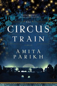 "The Circus Train" by Amita Parikh