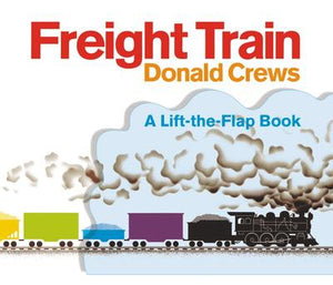 "Freight Train Lift-the-Flap" by Donald Crews