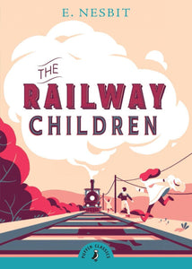 "The Railway Children" by E Nesbit and Jacqueline Wilson