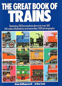 "The Great Book of Trains" by Brian Hollingsworth, Arthur Cook