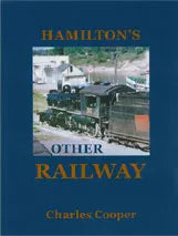 "Hamilton's Other Railway" by Charles Cooper