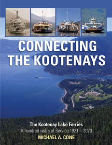 "Connecting The Kootenays" by Michael A. Cone