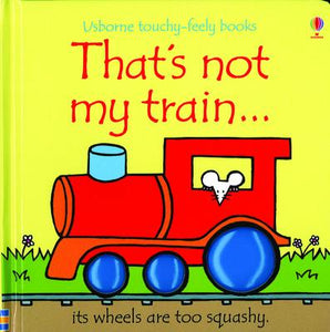 "Thats Not My Train" by Fiona Watt